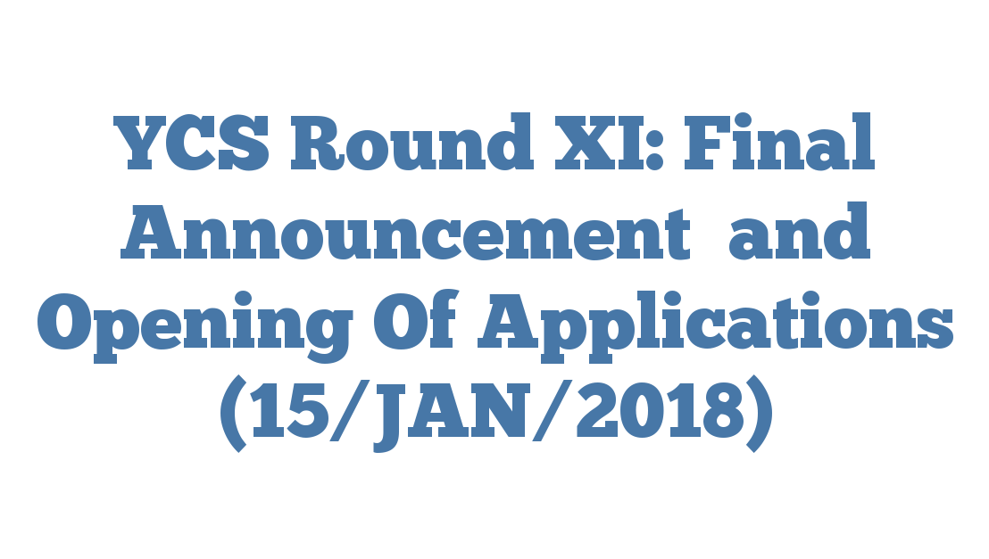 YCS Round XI: Final Announcement and Opening Of Applications