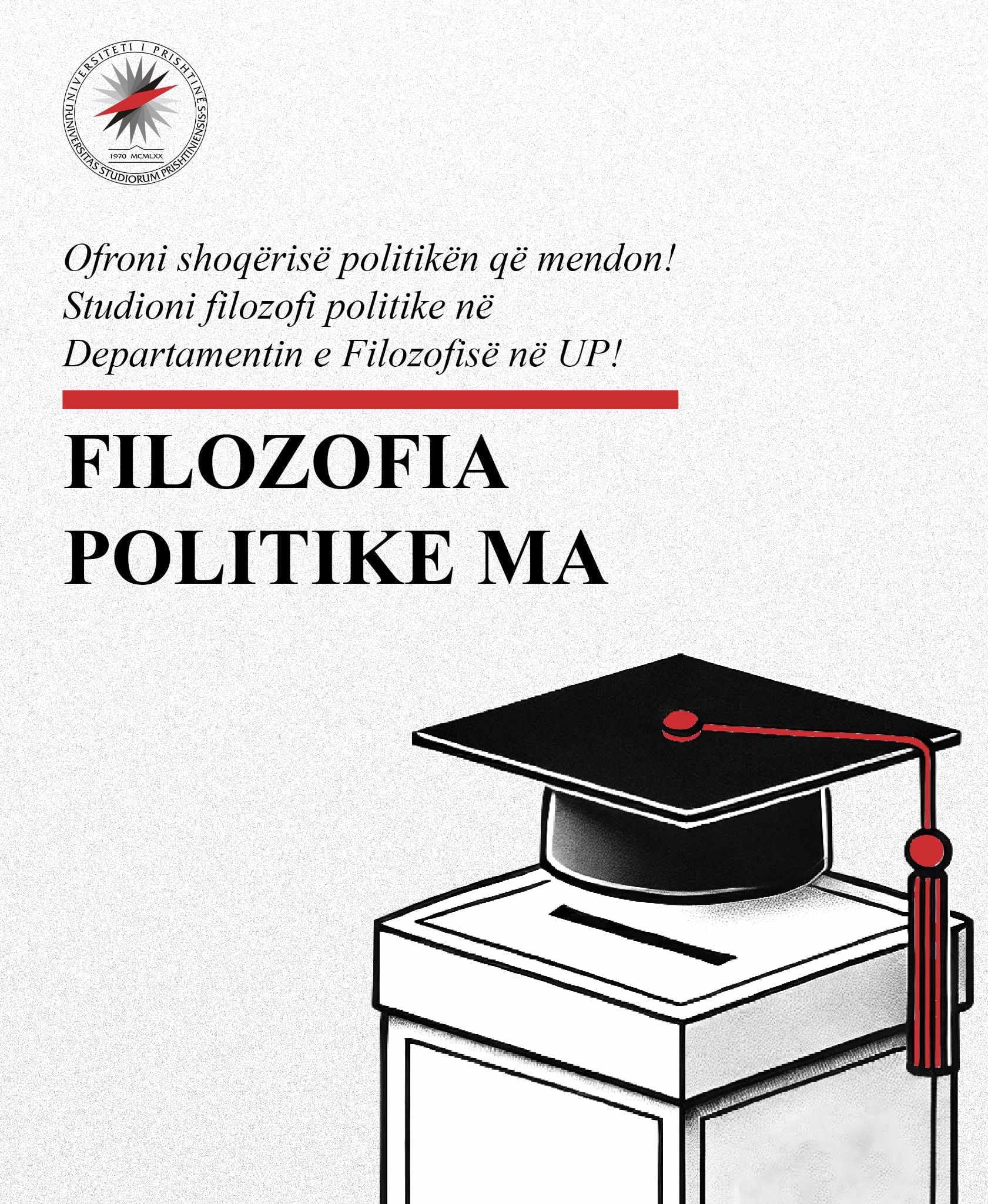 🎓📢 Program i ri i nivelit master në Fakultetin Filozofik – Filozofi Politike – tashmë i akredituar dhe unik në Republikën e Kosovës!