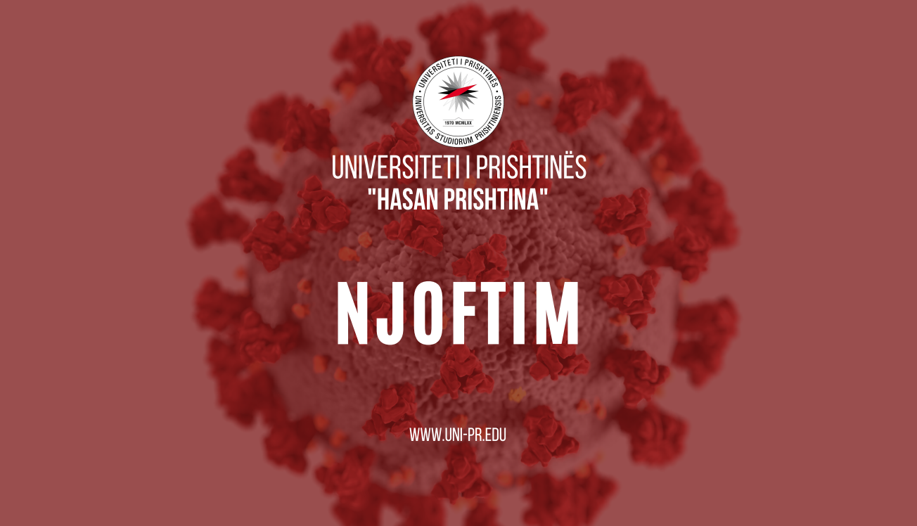 NJOFTIM LIDHUR ME PUNËN NË REKTORATIN E UP-SË SI PASOJË E SITUATËS SË KRIJUAR NGA PANDEMIA E COVID-19