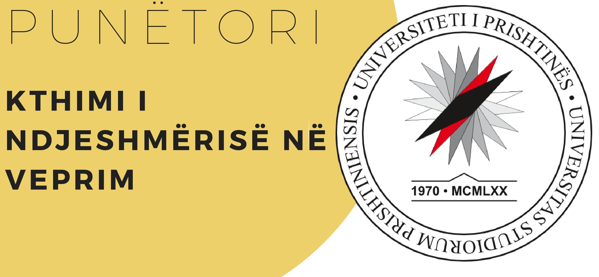 APLIKO PËR PJESËMARRJE NË PUNËTORINË “KTHIMI I NDJESHMËRISË NË VEPRIM”