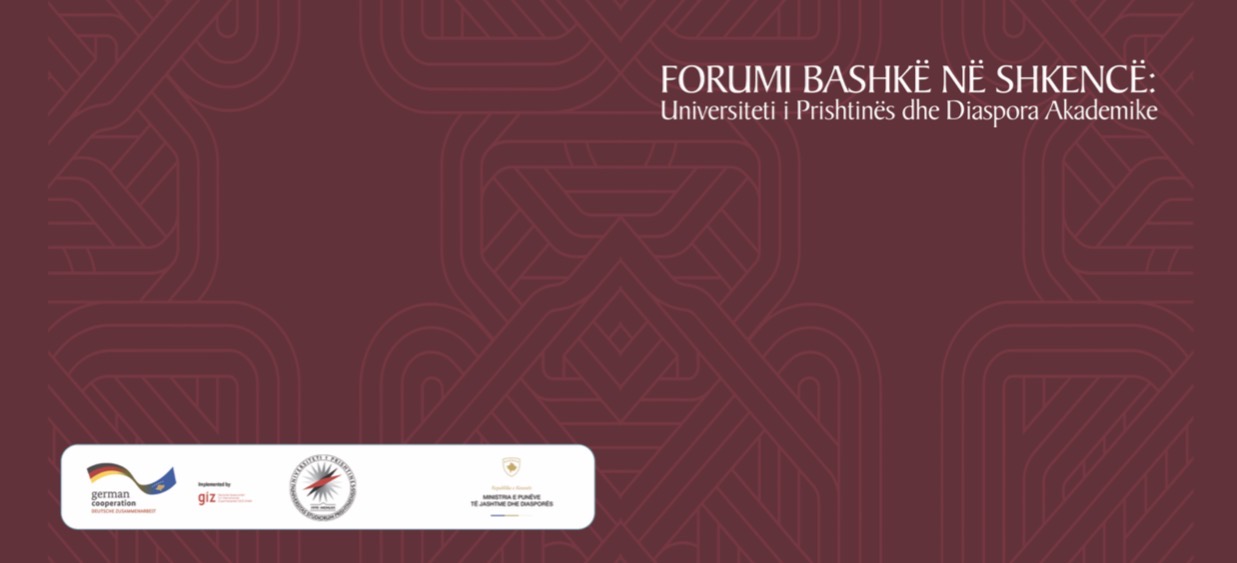 Qendra për Studime të Avancuara e Universitetit të Prishtinës organizon Forumin ‘BASHKË NË SHKENCË: UNIVERSITETI I PRISHTINËS DHE DIASPORA AKADEMIKE‘